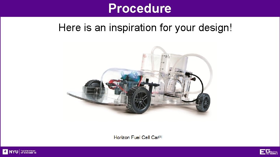 Procedure Here is an inspiration for your design! 