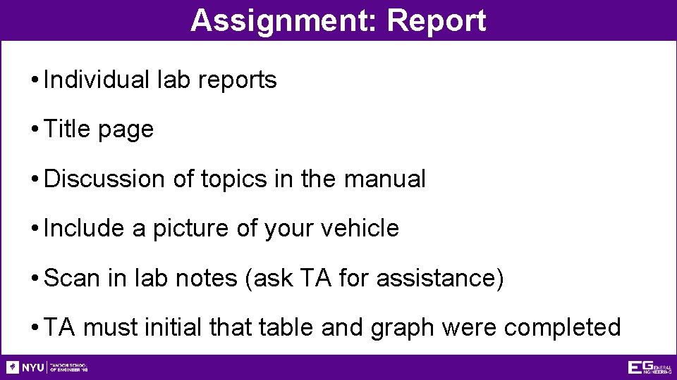 Assignment: Report • Individual lab reports • Title page • Discussion of topics in