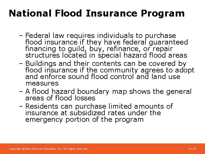 National Flood Insurance Program – Federal law requires individuals to purchase flood insurance if