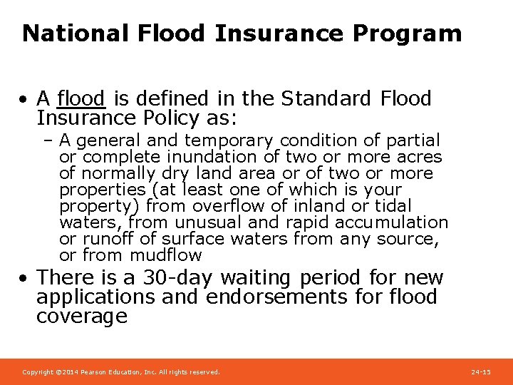 National Flood Insurance Program • A flood is defined in the Standard Flood Insurance