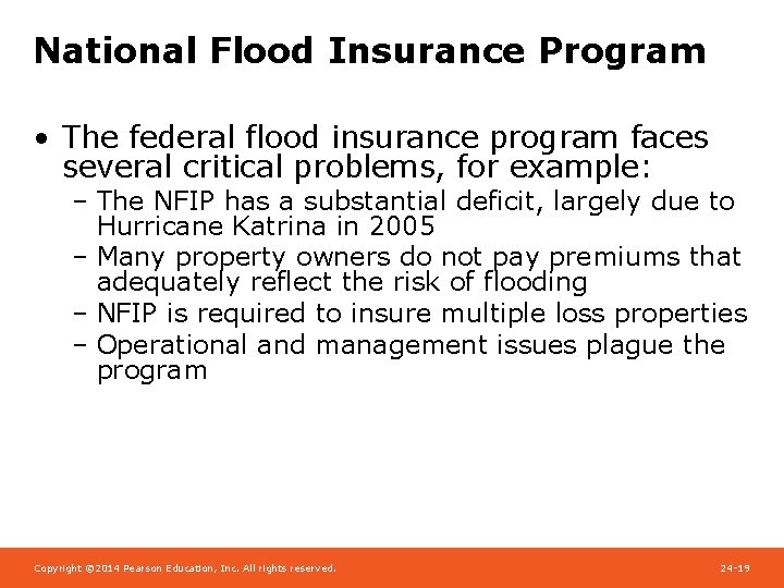 National Flood Insurance Program • The federal flood insurance program faces several critical problems,