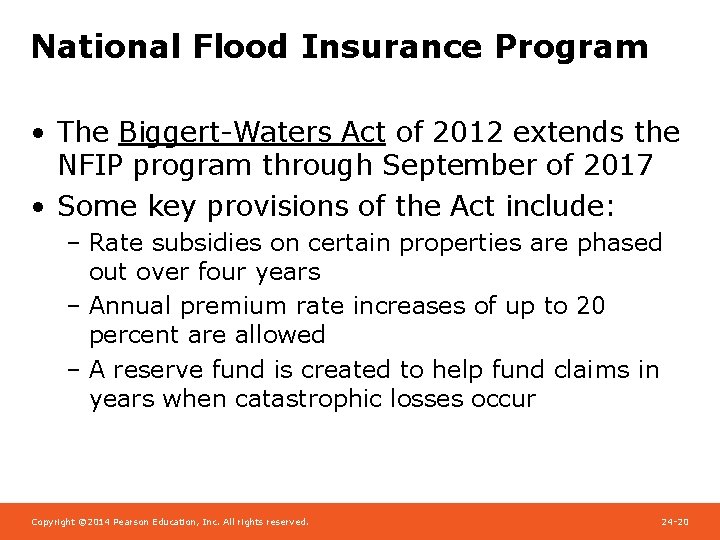 National Flood Insurance Program • The Biggert-Waters Act of 2012 extends the NFIP program