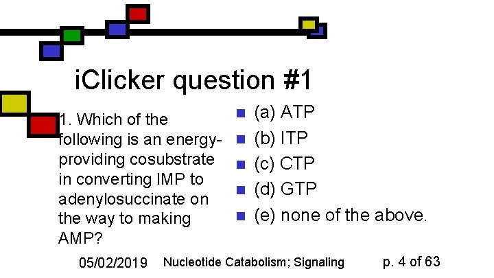 i. Clicker question #1 1. Which of the following is an energyproviding cosubstrate in