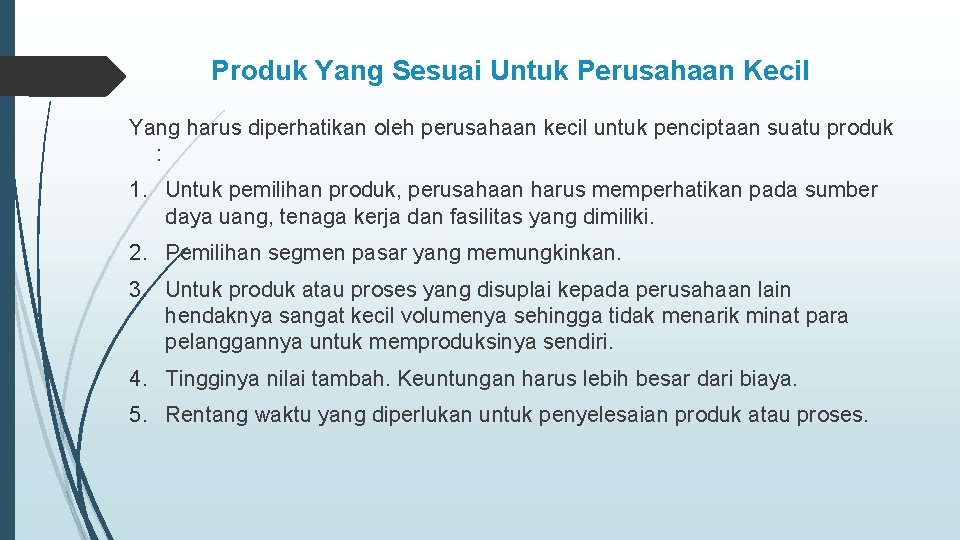 Produk Yang Sesuai Untuk Perusahaan Kecil Yang harus diperhatikan oleh perusahaan kecil untuk penciptaan