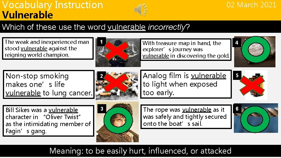 Vocabulary Instruction Vulnerable 02 March 2021 Which of these use the word vulnerable incorrectly?