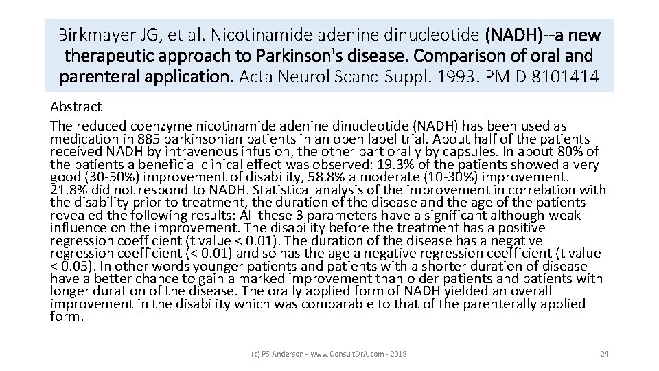 Birkmayer JG, et al. Nicotinamide adenine dinucleotide (NADH)--a new therapeutic approach to Parkinson's disease.