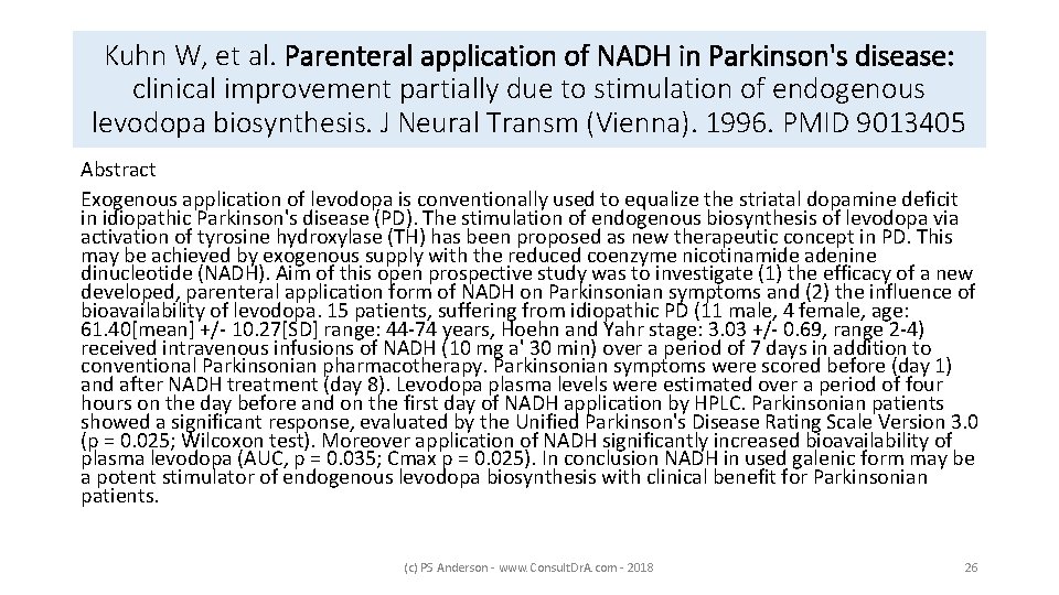 Kuhn W, et al. Parenteral application of NADH in Parkinson's disease: clinical improvement partially