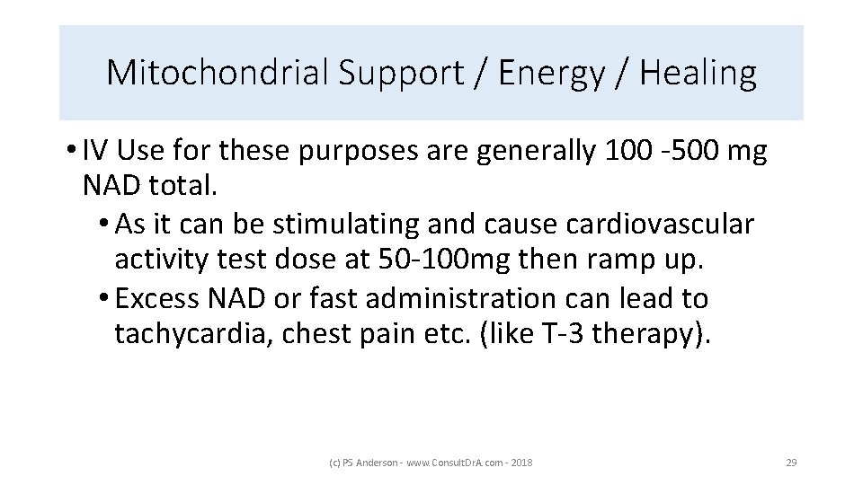 Mitochondrial Support / Energy / Healing • IV Use for these purposes are generally