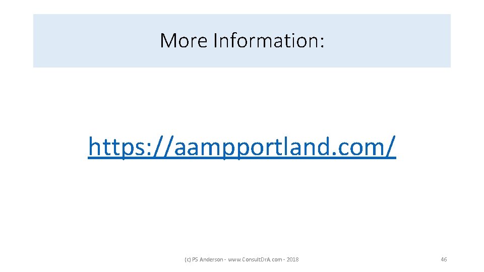 More Information: https: //aampportland. com/ (c) PS Anderson - www. Consult. Dr. A. com