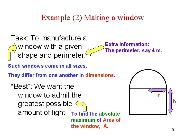 Example (2) Making a window Task: To manufacture a window with a given shape