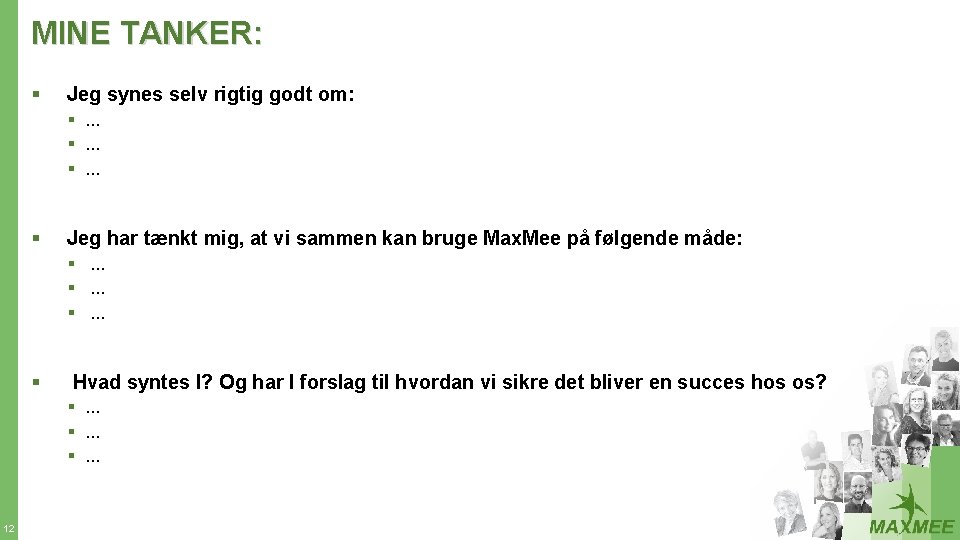 MINE TANKER: § Jeg synes selv rigtig godt om: §. . . § Jeg