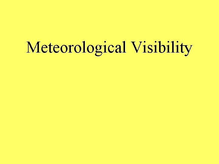 Meteorological Visibility 