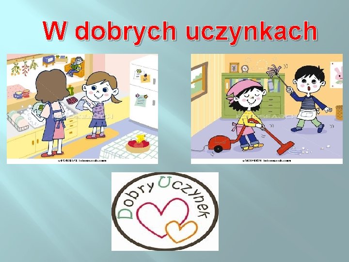 W dobrych uczynkach 