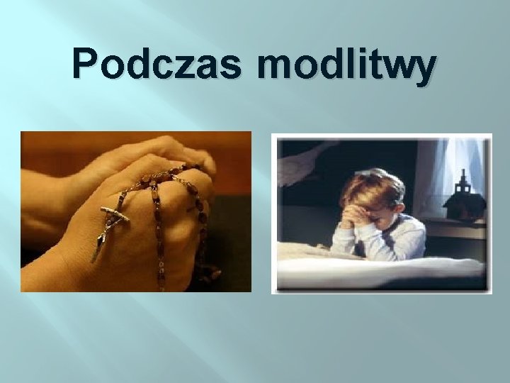 Podczas modlitwy 