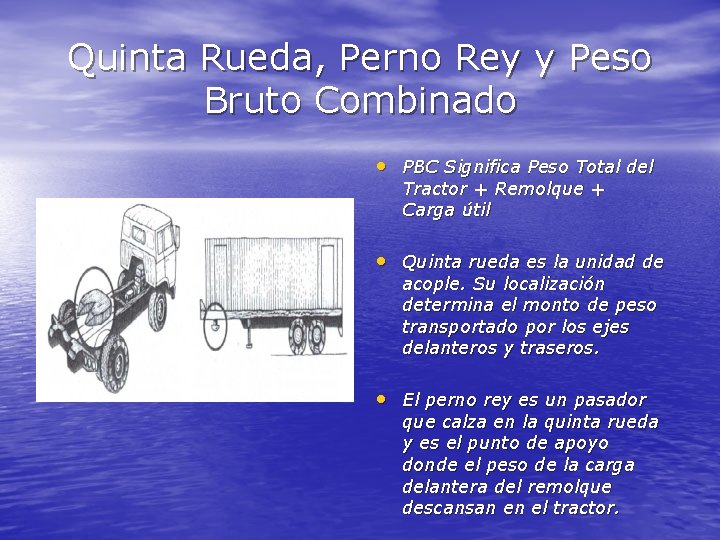 Quinta Rueda, Perno Rey y Peso Bruto Combinado • PBC Significa Peso Total del