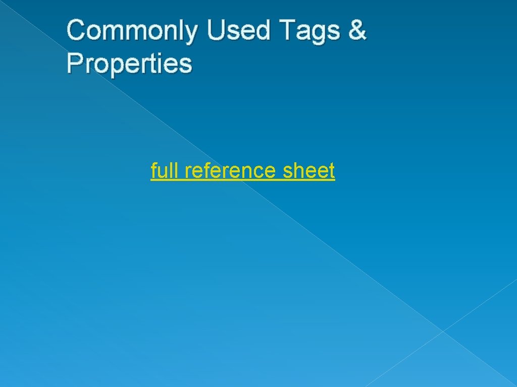 Commonly Used Tags & Properties full reference sheet 