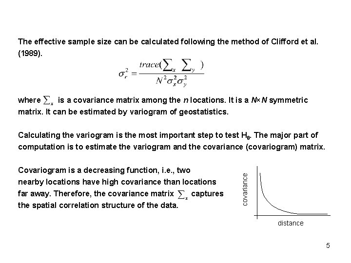 The effective sample size can be calculated following the method of Clifford et al.