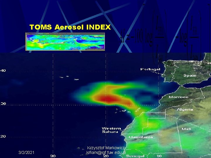 TOMS Aerosol INDEX 3/2/2021 Krzysztof Markowicz kmark@igf. fuw. edu. pl 