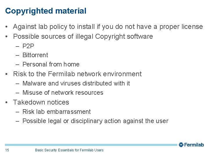 Copyrighted material • Against lab policy to install if you do not have a