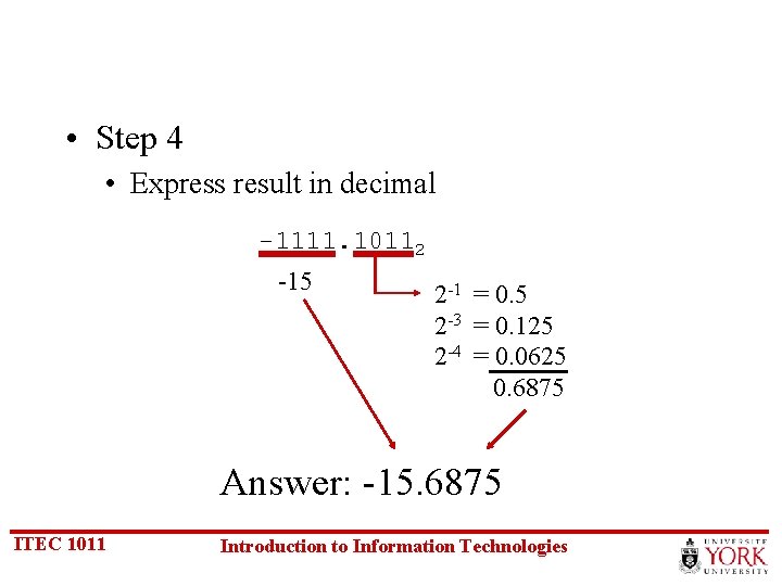  • Step 4 • Express result in decimal -1111. 10112 -15 2 -1