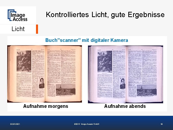 Kontrolliertes Licht, gute Ergebnisse Licht Buch”scanner” mit digitaler Kamera Aufnahme morgens 02. 03. 2021