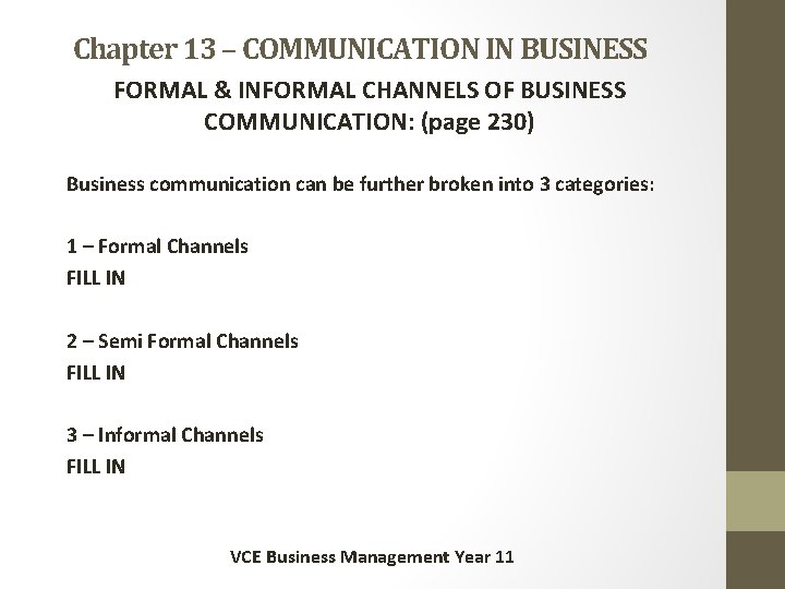 Chapter 13 – COMMUNICATION IN BUSINESS FORMAL & INFORMAL CHANNELS OF BUSINESS COMMUNICATION: (page