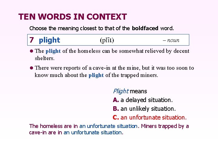 TEN WORDS IN CONTEXT Choose the meaning closest to that of the boldfaced word.