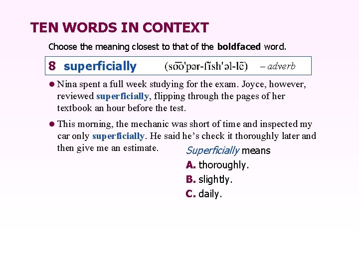 TEN WORDS IN CONTEXT Choose the meaning closest to that of the boldfaced word.