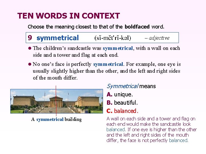 TEN WORDS IN CONTEXT Choose the meaning closest to that of the boldfaced word.