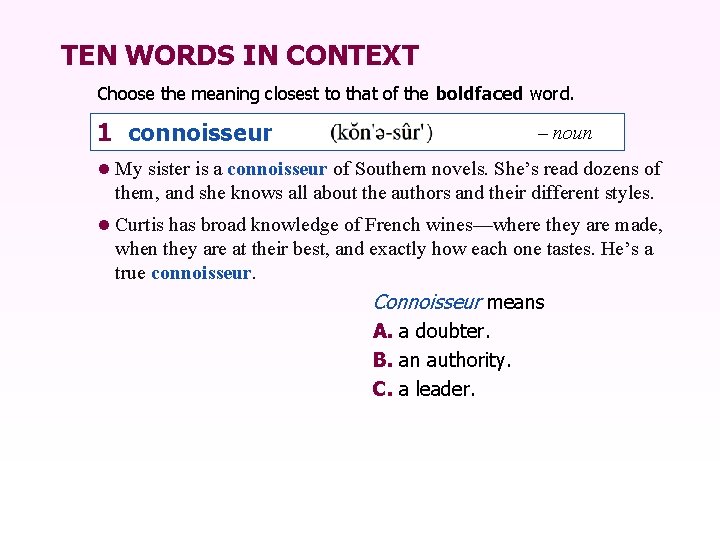 TEN WORDS IN CONTEXT Choose the meaning closest to that of the boldfaced word.