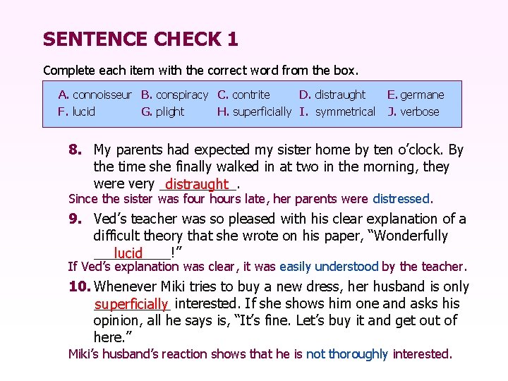 SENTENCE CHECK 1 Complete each item with the correct word from the box. A.