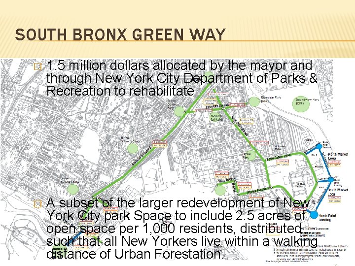 SOUTH BRONX GREEN WAY � 1. 5 million dollars allocated by the mayor and