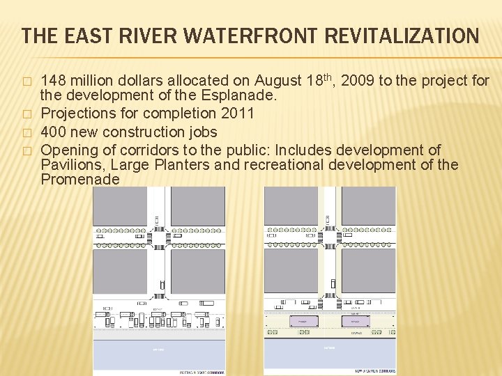 THE EAST RIVER WATERFRONT REVITALIZATION � � 148 million dollars allocated on August 18