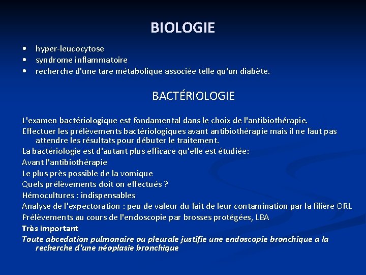 BIOLOGIE • hyper leucocytose • syndrome inflammatoire • recherche d'une tare métabolique associée telle