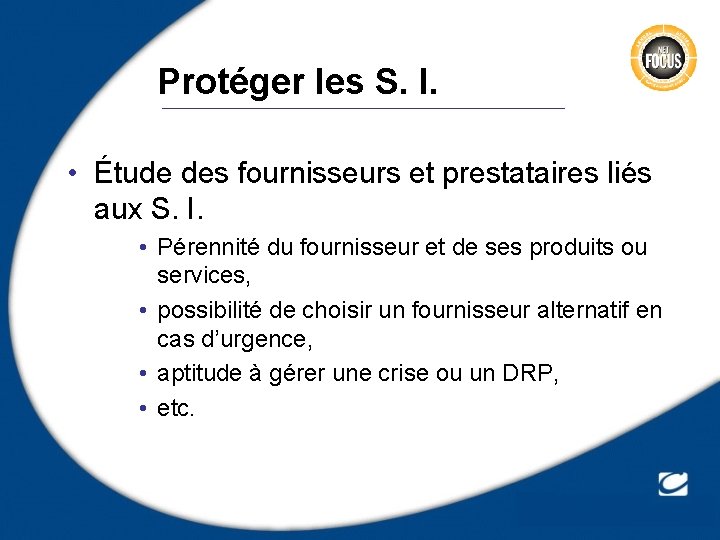 Protéger les S. I. • Étude des fournisseurs et prestataires liés aux S. I.