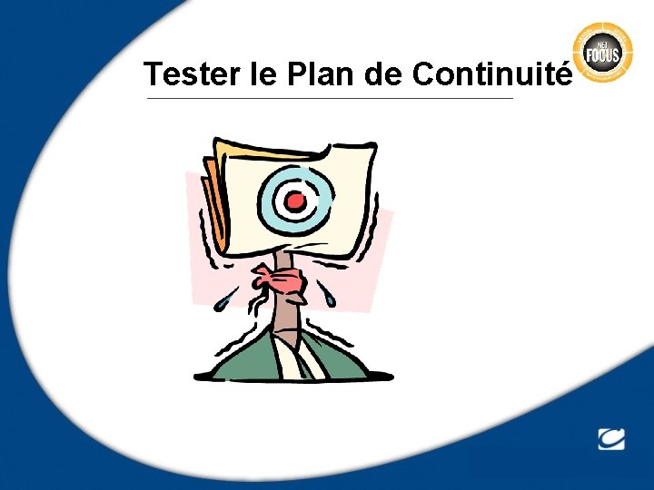 Tester le Plan de Continuité 