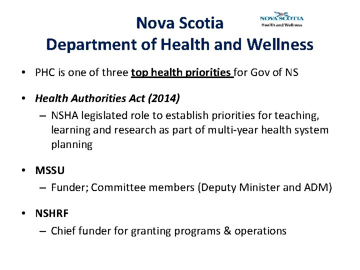 Nova Scotia Department of Health and Wellness • PHC is one of three top