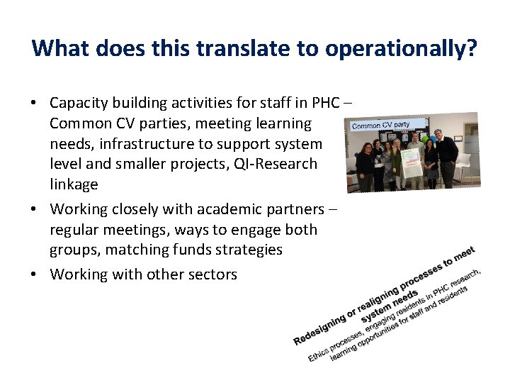 What does this translate to operationally? • Capacity building activities for staff in PHC