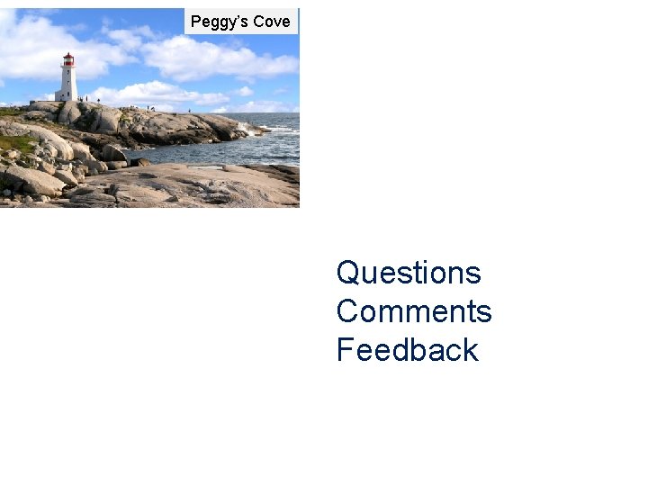 Peggy’s Cove Questions Comments Feedback 