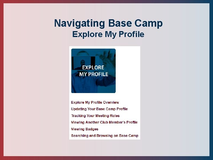 Navigating Base Camp Explore My Profile 