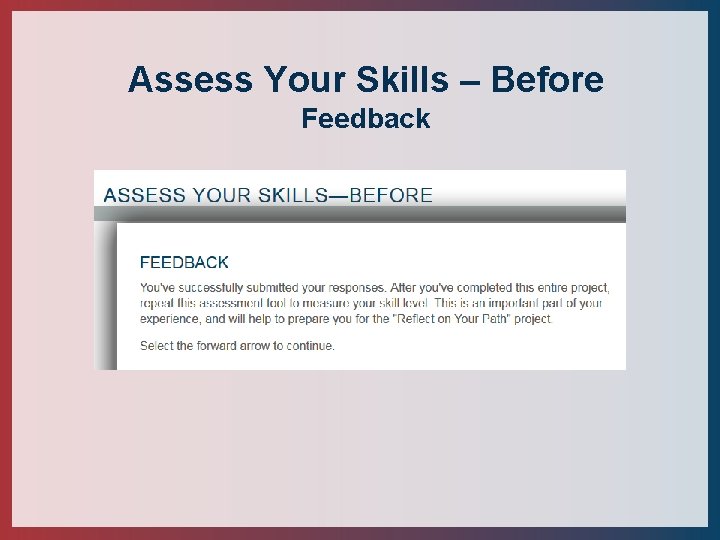 Assess Your Skills – Before Feedback 