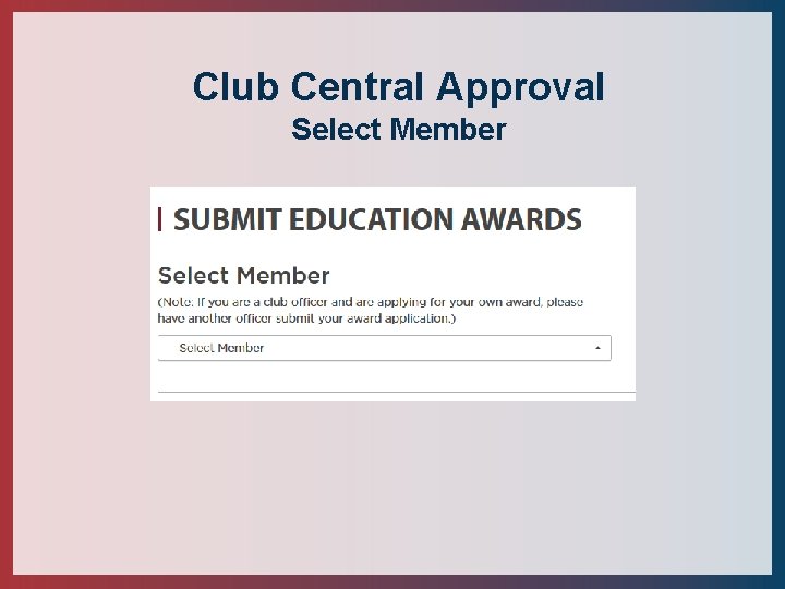 Club Central Approval Select Member 