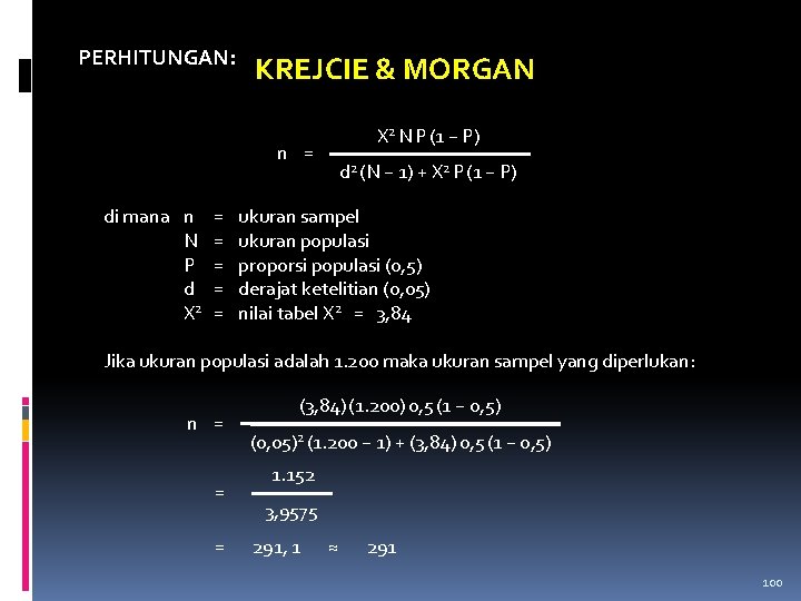 PERHITUNGAN: KREJCIE & MORGAN n = di mana n N P d X 2