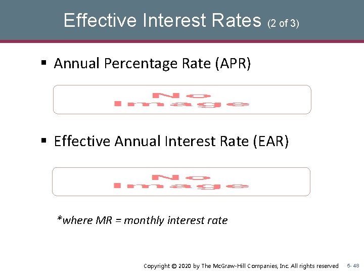Effective Interest Rates (2 of 3) § Annual Percentage Rate (APR) § Effective Annual Effective Interest Rates (2 of 3) § Annual Percentage Rate (APR) § Effective Annual