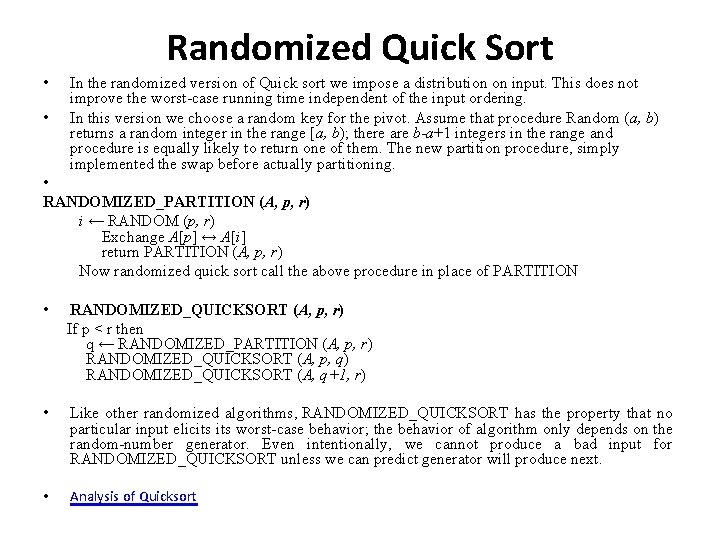 Randomized Quick Sort • In the randomized version of Quick sort we impose a Randomized Quick Sort • In the randomized version of Quick sort we impose a
