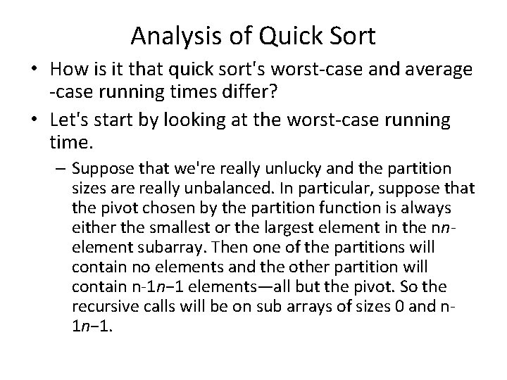 Analysis of Quick Sort • How is it that quick sort's worst-case and average Analysis of Quick Sort • How is it that quick sort's worst-case and average
