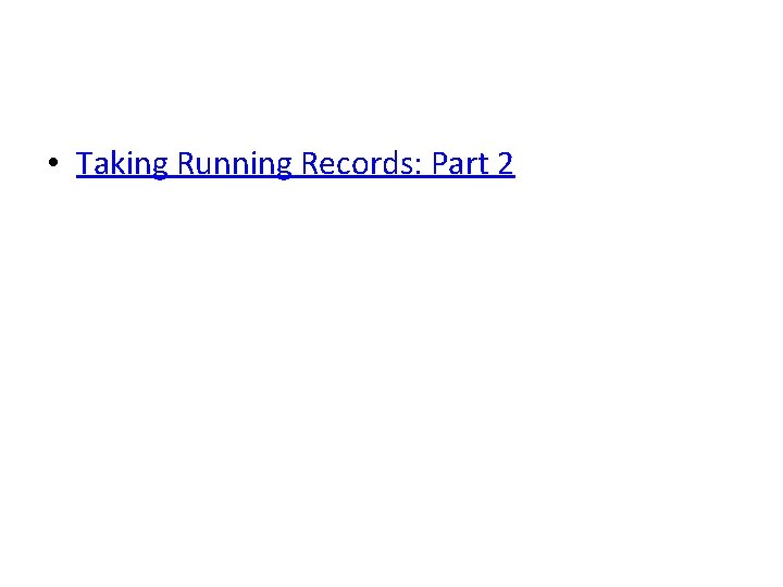  • Taking Running Records: Part 2 