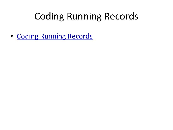 Coding Running Records • Coding Running Records 