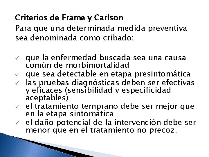 Criterios de Frame y Carlson Para que una determinada medida preventiva sea denominada como