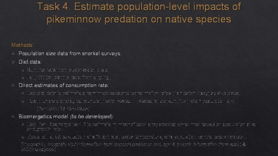 Task 4. Estimate population-level impacts of pikeminnow predation on native species Methods: Population size